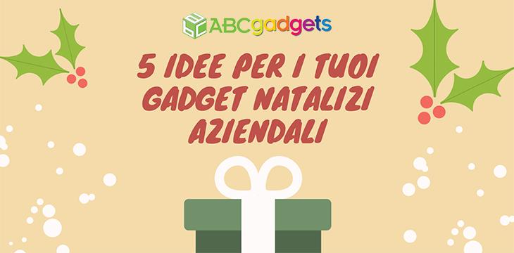 5 idee per i tuoi gadget natalizi